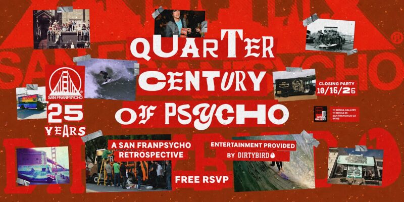 Quarter Century of San Franpsycho at Minna Flyer